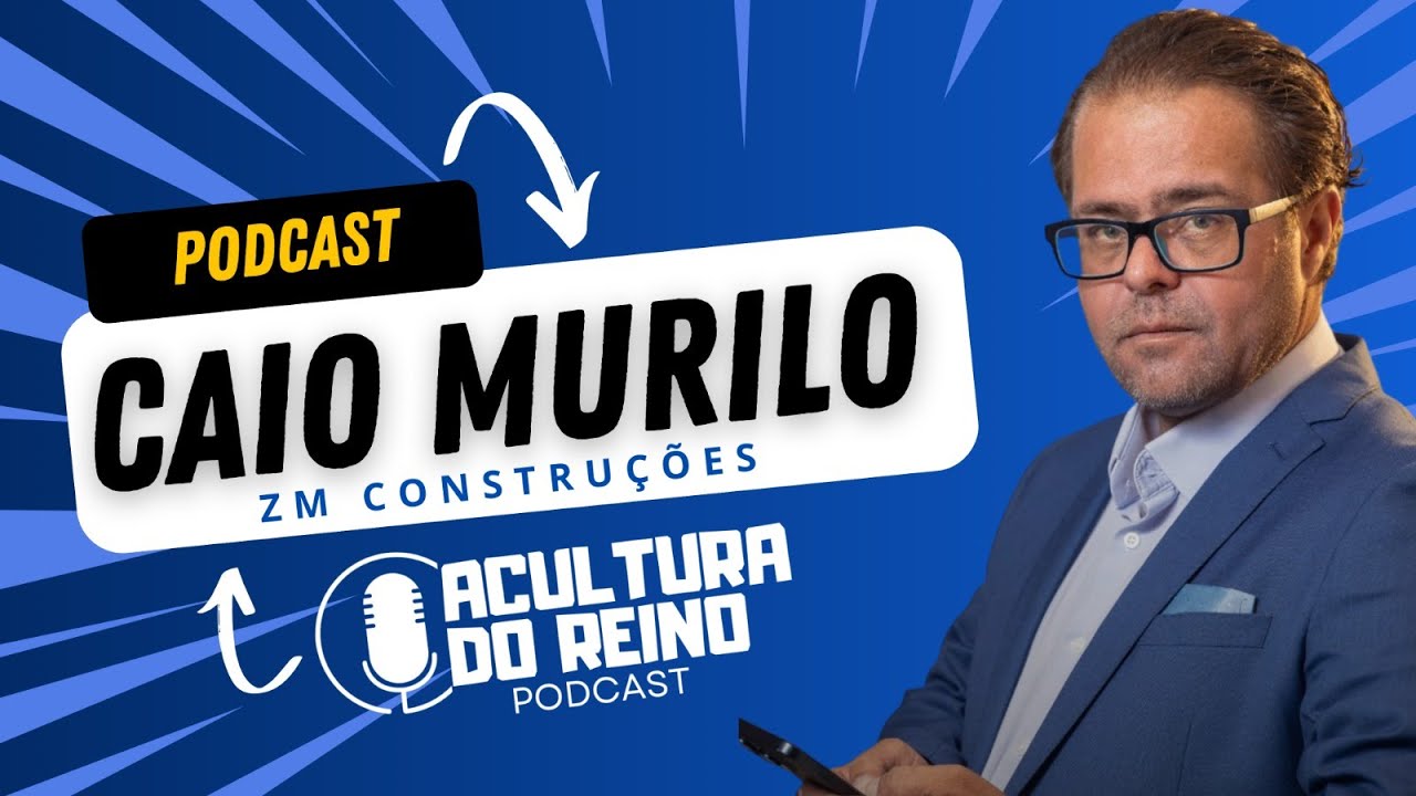 Podcast com Caio Murilo / A Cultura do Reino