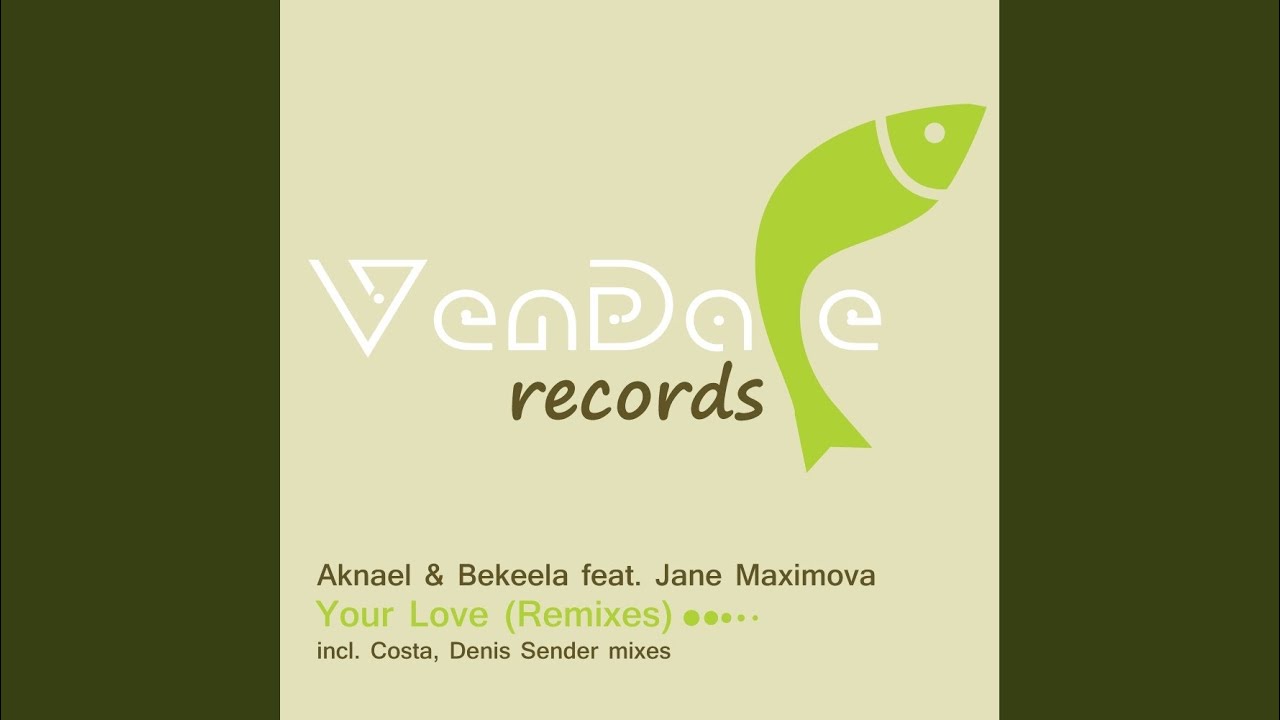 Your Love (Denis Sender Remix)