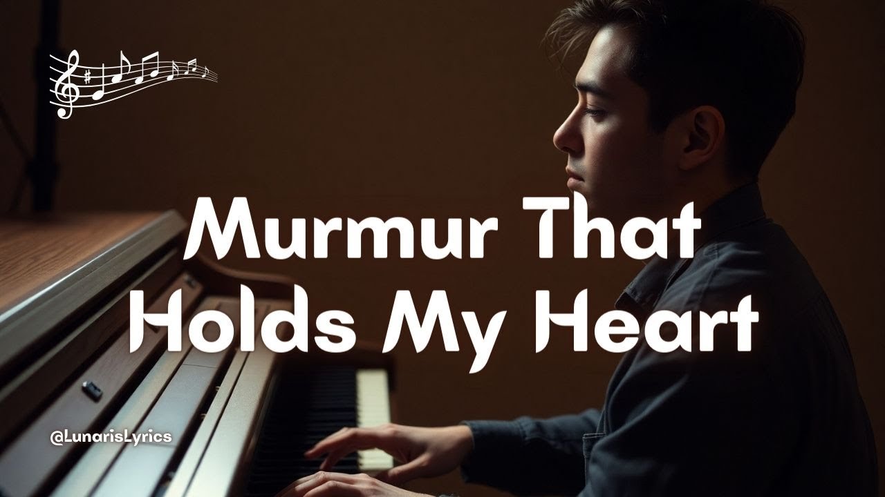 Murmur That Holds My Heart – A Soft Whispered Love Ballad for Quiet Nights (Official Lyrics Video)