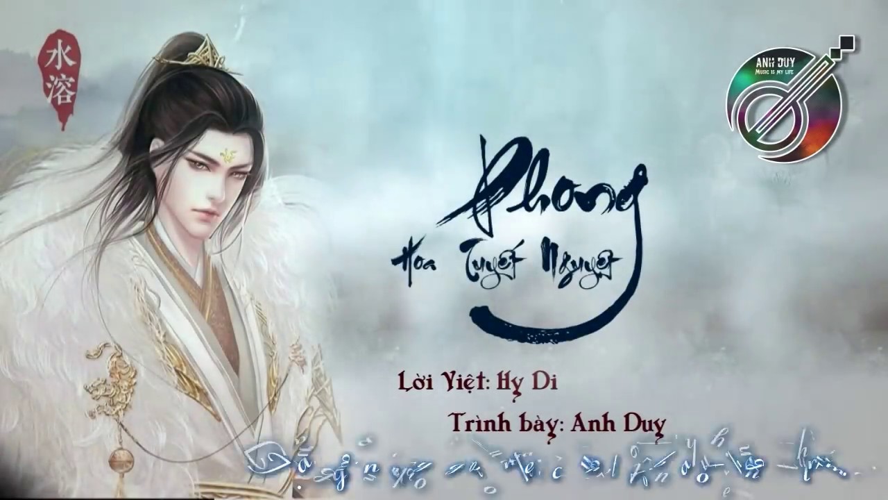 Phong Hoa Tuyết Nguyệt (Lời Việt) | Anh Duy