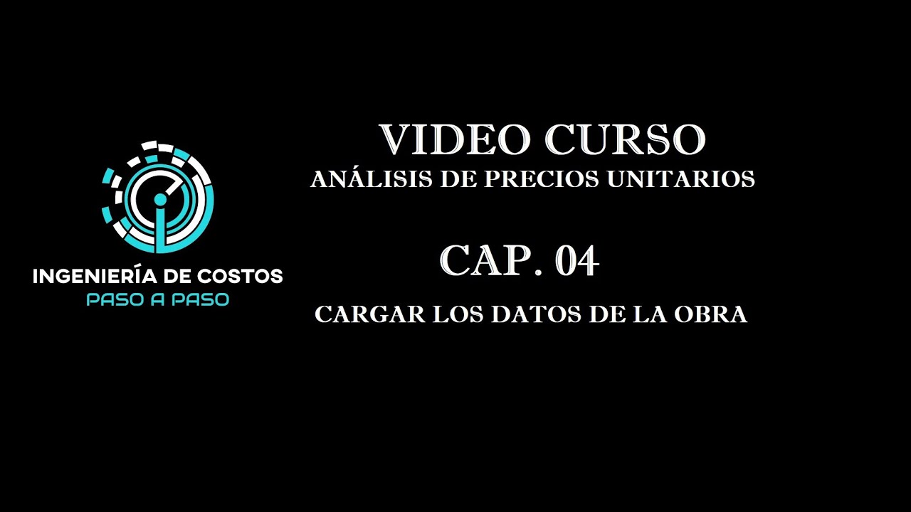 Cap. 04 Cargar datos de una obra en Neodata