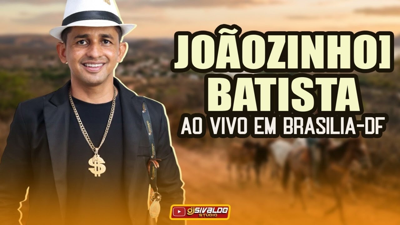 JOÃOZINHO BATISTA - AO VIVO EM BRASÍLIA ( LANÇAMENTO 2026 )