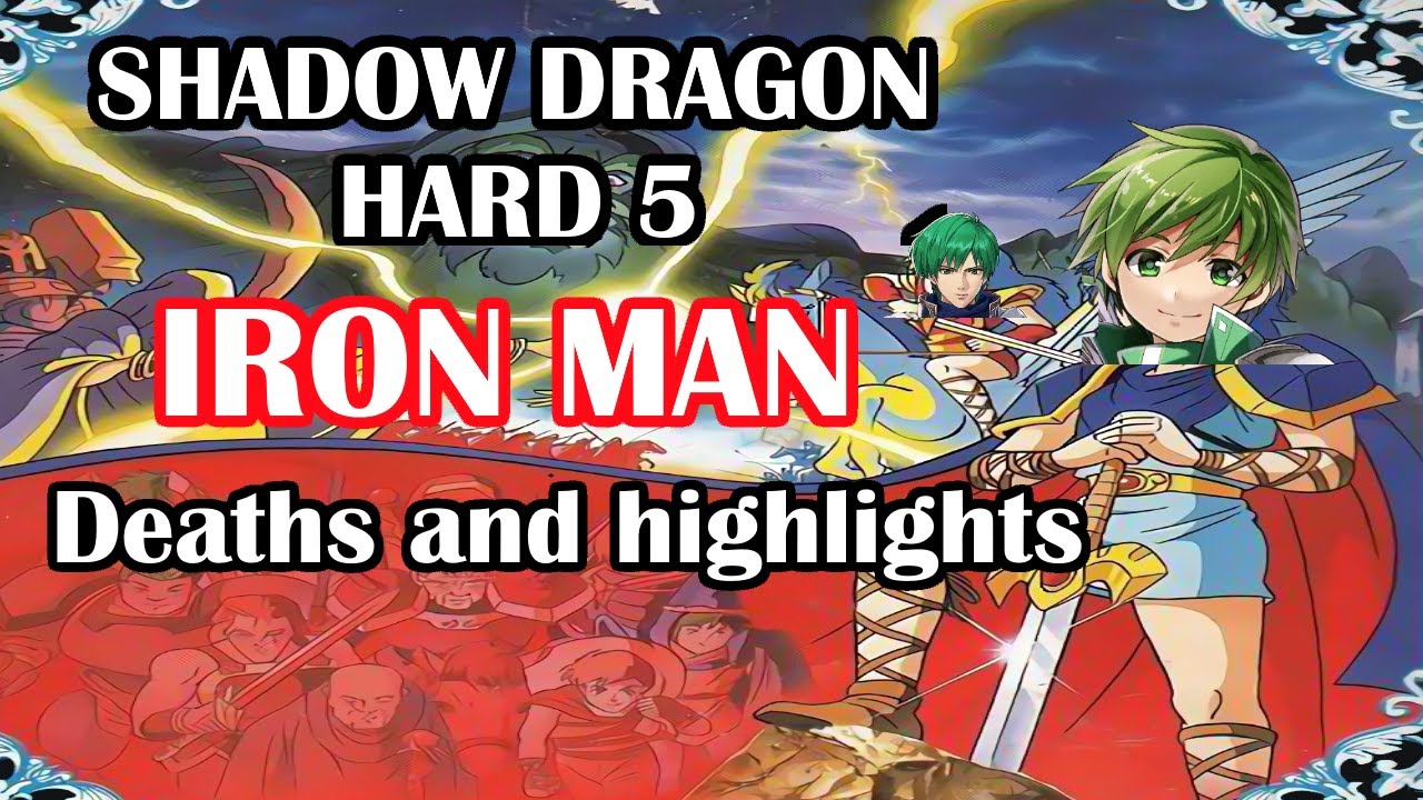 Fire Emblem Shadow Dragon H5 Iron Man- deaths and highlights