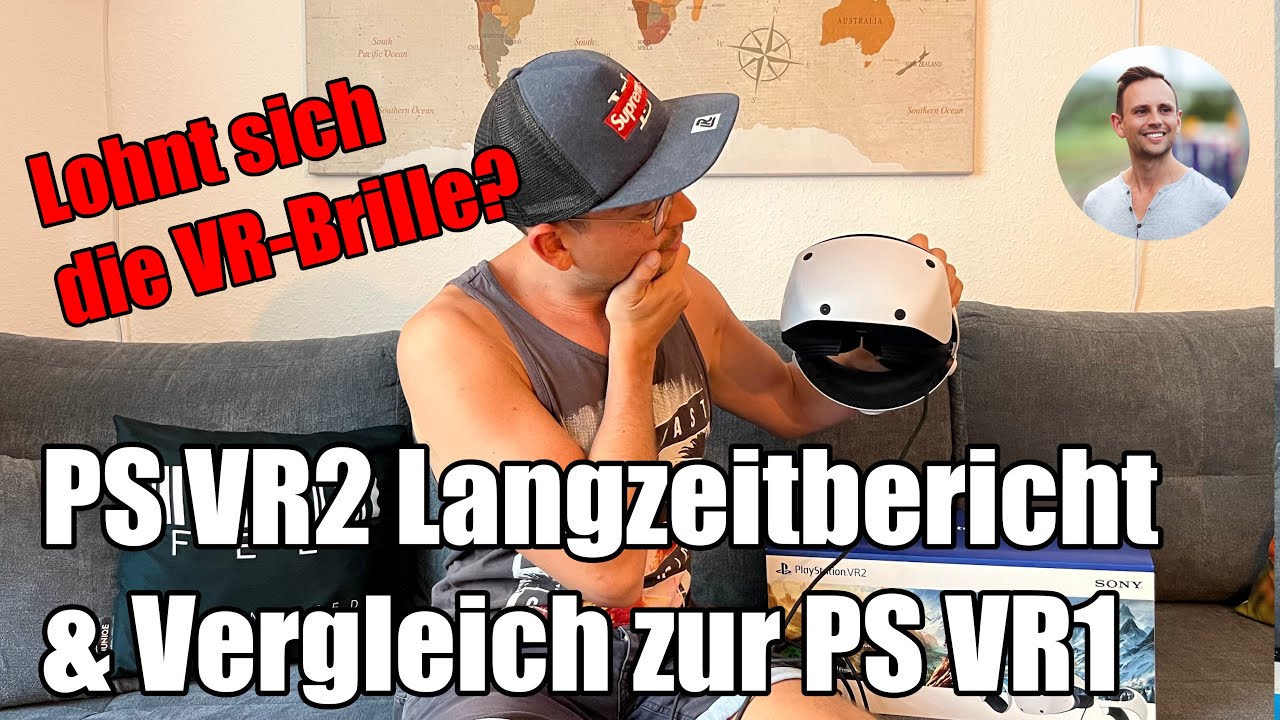 Sony PS VR2 Brille Langzeitbericht & Vergleich zur VR1 Brille