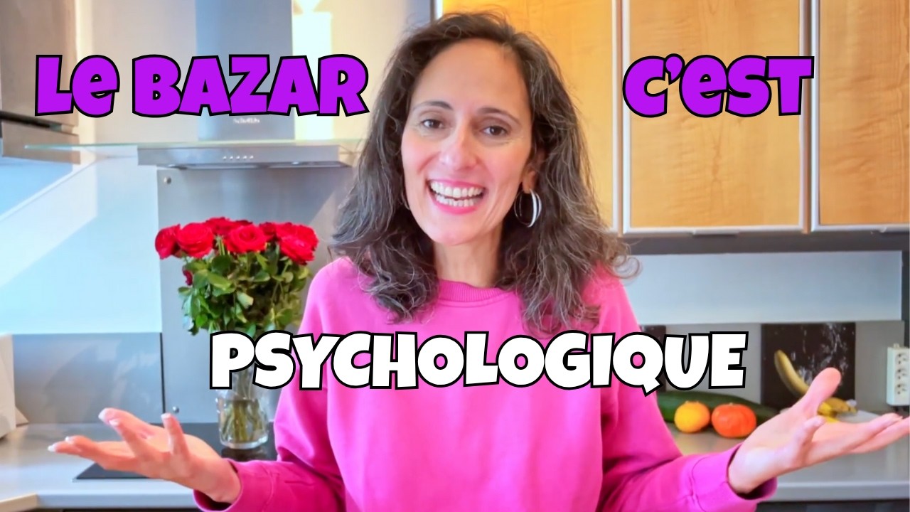 L'impact psychologique du bazar sur ta vie !