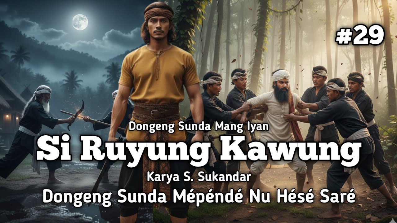 Si Ruyung Kawung 29 | Dongeng Sunda Mang Iyan