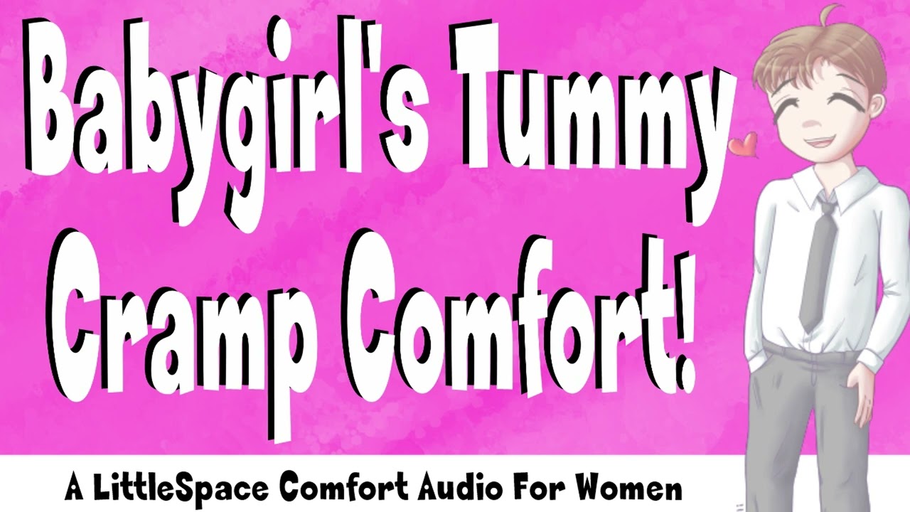 Babygirl's Tummy Cramp Comfort | A LittleSpace Friendly Roleplay Audio For Women