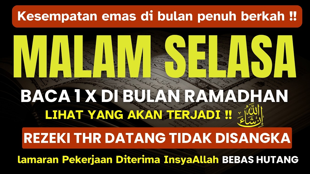 KHUSUS MALAM SELASA DI BULAN RAMADHAN I BACA 1x REZEKI THR DATANG TIDAK DISANGKA I HIDUP BERKAH
