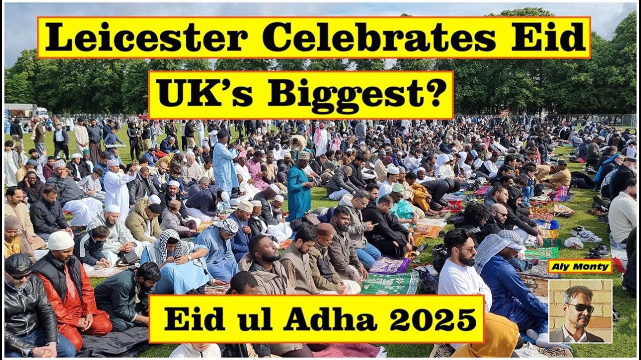 Eid ul Adha 2025 | UK’s Biggest Eid Celebration? | Leicester Eid 2025 | Eid in London | Eid 2025