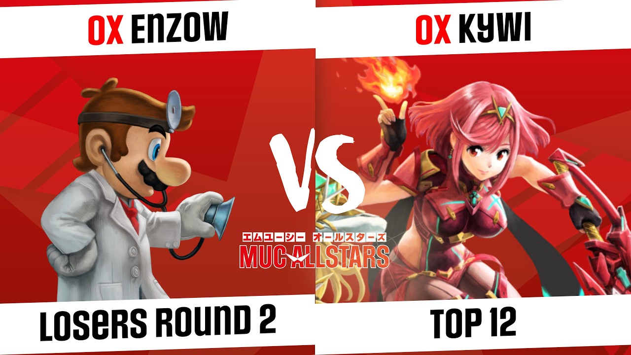 [MUC AllStars #18 - S2] Top 12 - OX | EnzoW (Dr. Mario) VS OX | Kywi (Pyra / Mythra)
