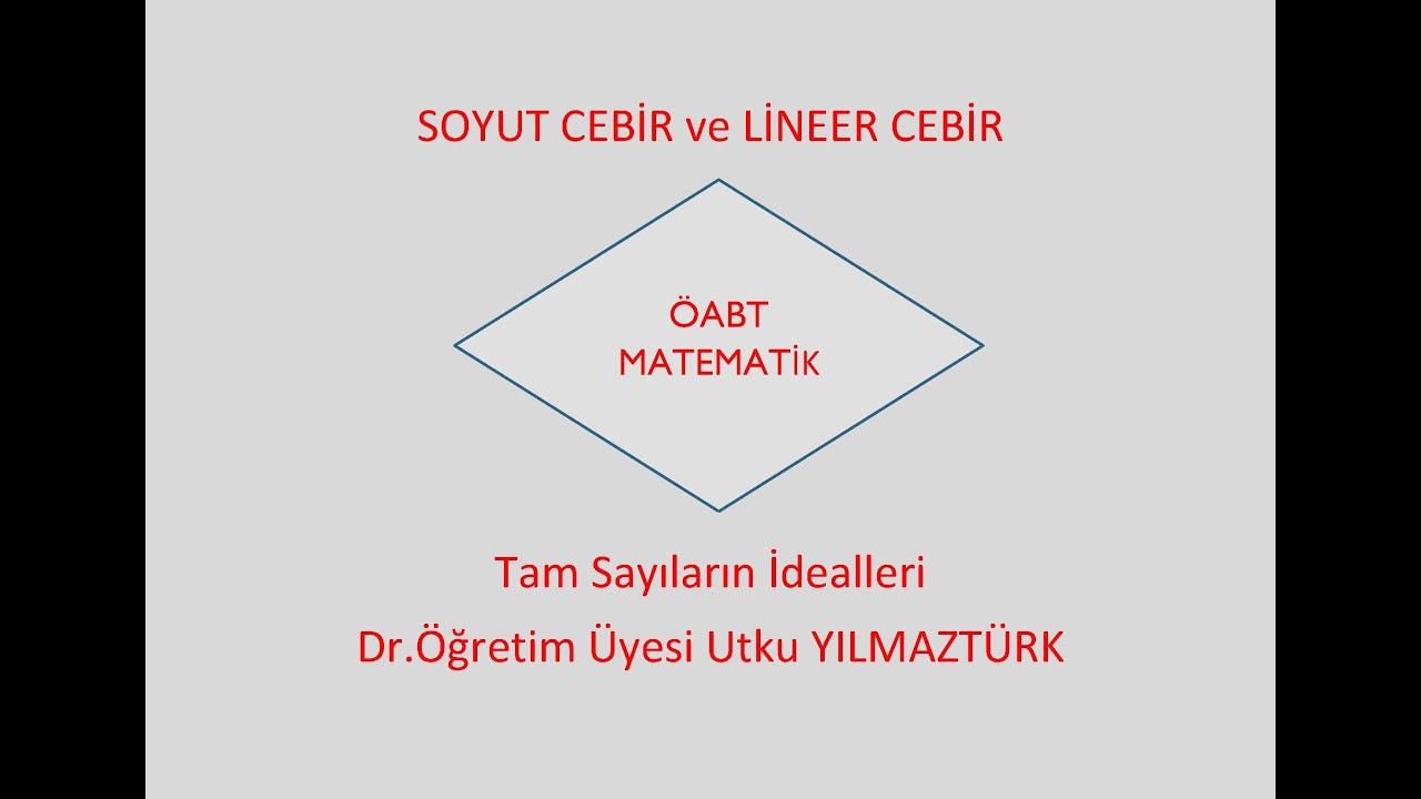 Z , Tam Sayıların halkasının idealleri- Kpss Öabt Matematik