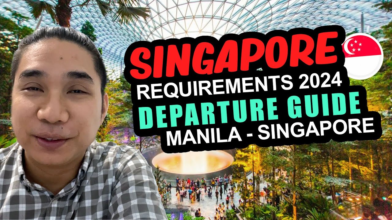 Singapore Travel Requirements 2024 | Philippines to Singapore Travel Guide 2024