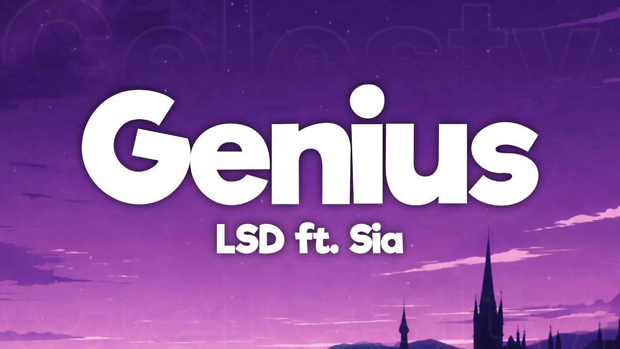 LSD - Genius (Lyrics) ft. Sia, Diplo, Labrinth