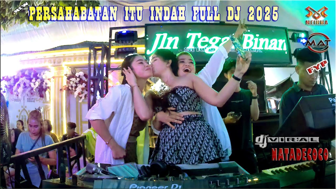 DJ NATADECOCO | FULL DJ | PERSAHABATAN ITU INDAH | MEIHWA Entert | LIVE OKI |