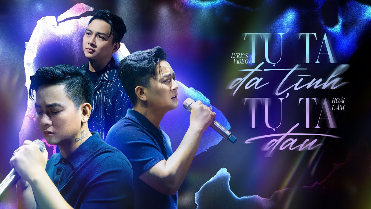 TỰ TA ĐA TÌNH TỰ TA ĐAU - Hoài Lâm | MV Lyric