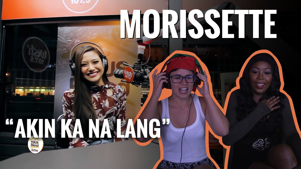 Morissette - Akin Ka Na Lang - Reaction
