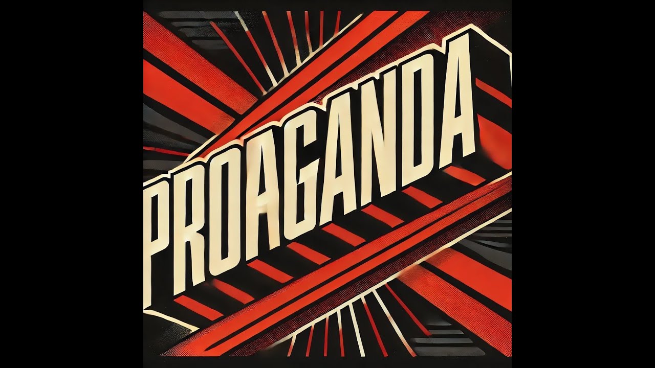 Propaganda: The Art of Selling Lies | How It Destroys Democracies -  A MUST SEE!!