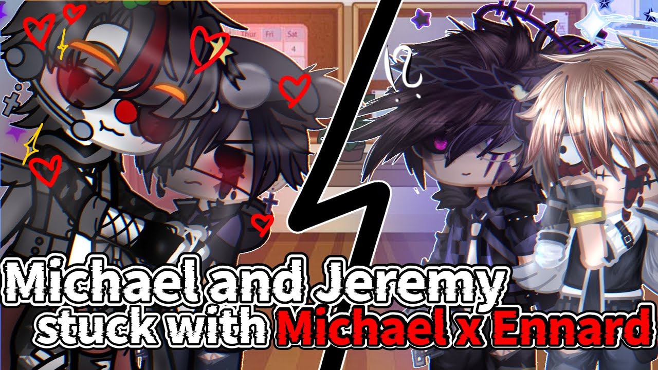 Michael and Jeremy stuck in a room with my 2021 Michael x Ennard [GCMM]