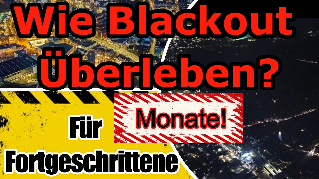 Blackout Notvorrat PREPPEN f&uuml;r fortgeschrittene!