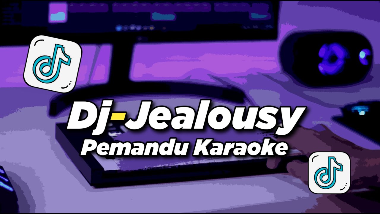 DJ JEALOUSY PEMANDU KARAOKE FULL BASS | VIRAL TIKTOK