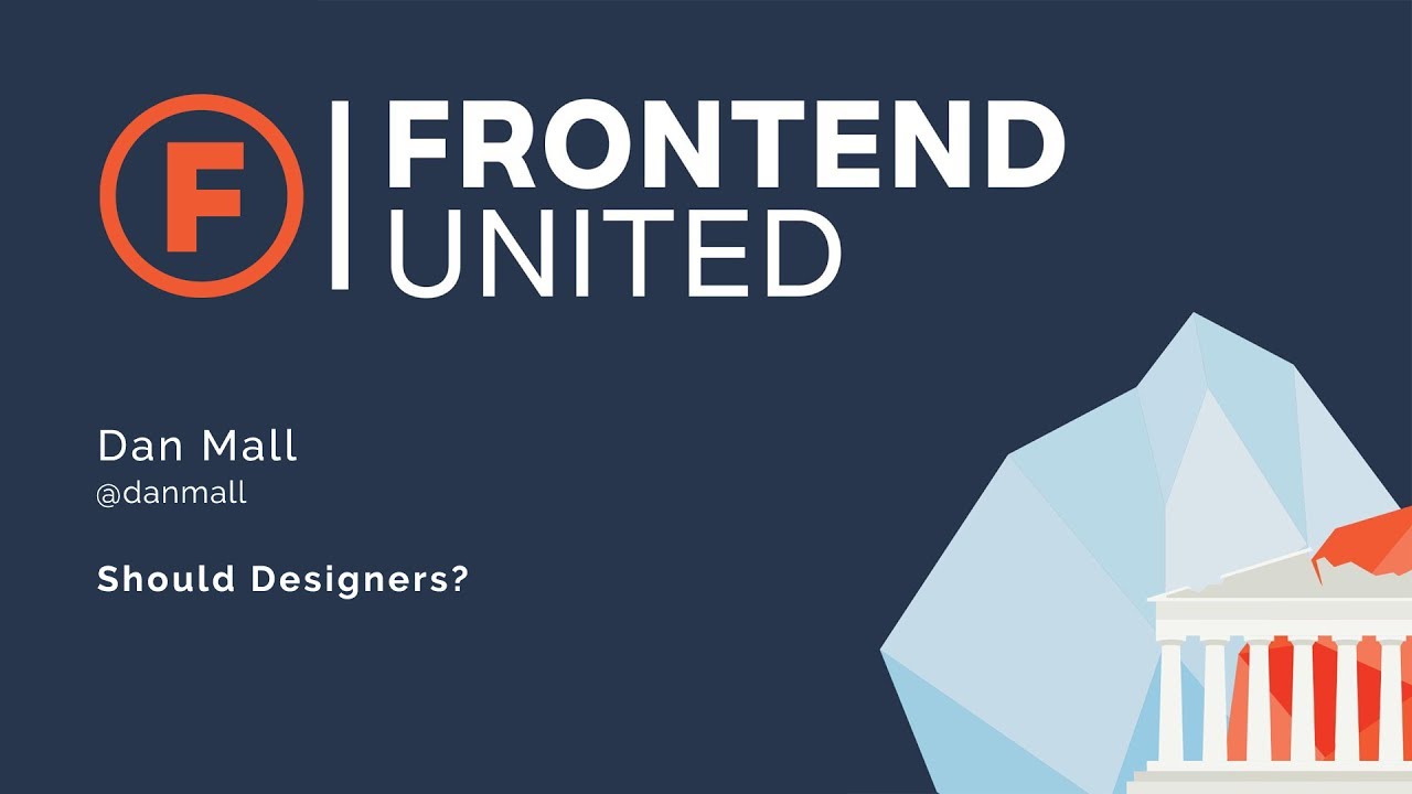 Dan Mall: Should Designers?