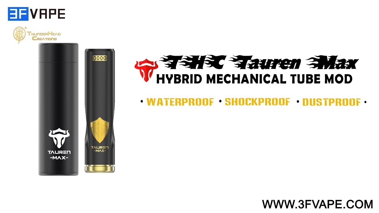 THC Tauren Max Hybrid Mech Mod