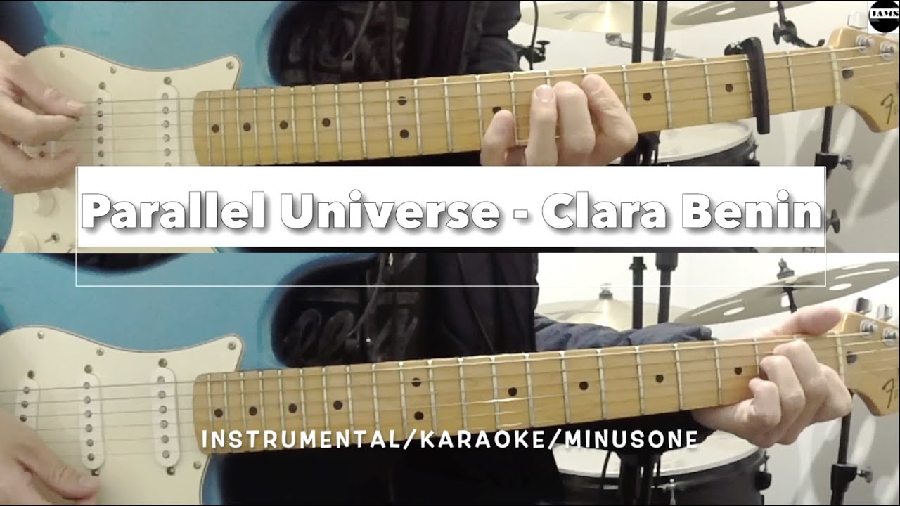 Parallel Universe - Clara Benin - Instrumental/Karaoke/MinusOne - Chords&Lyrics - (Guitar Only)