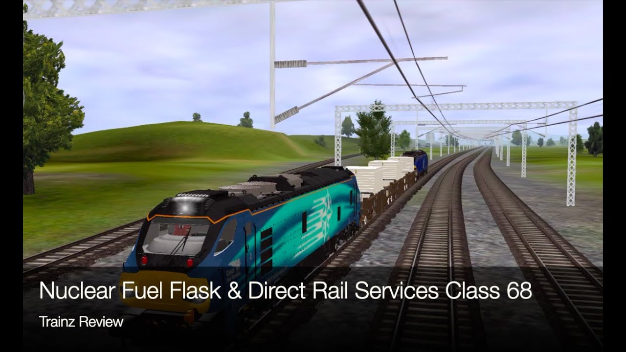 Trainz 2 Review for the Nuclear Fuel Flask and Direct Rail Services Class 68