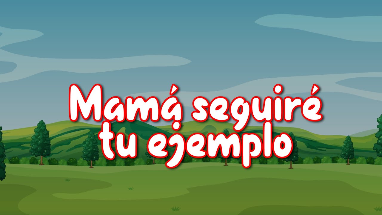Clase dominical | 3 - 9 años | Mamá seguiré tu ejemplo