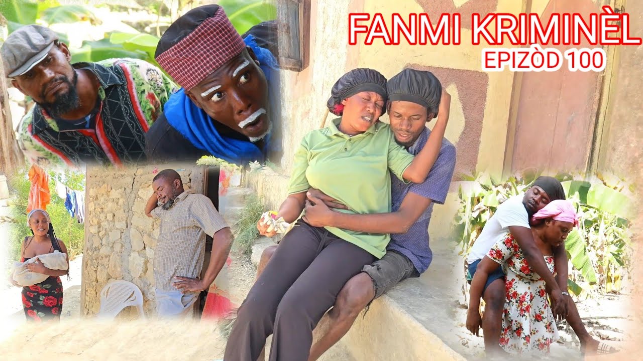 Fanmi kriminel epizod 100 aki Titit Timerline Mabouya Deboul brike