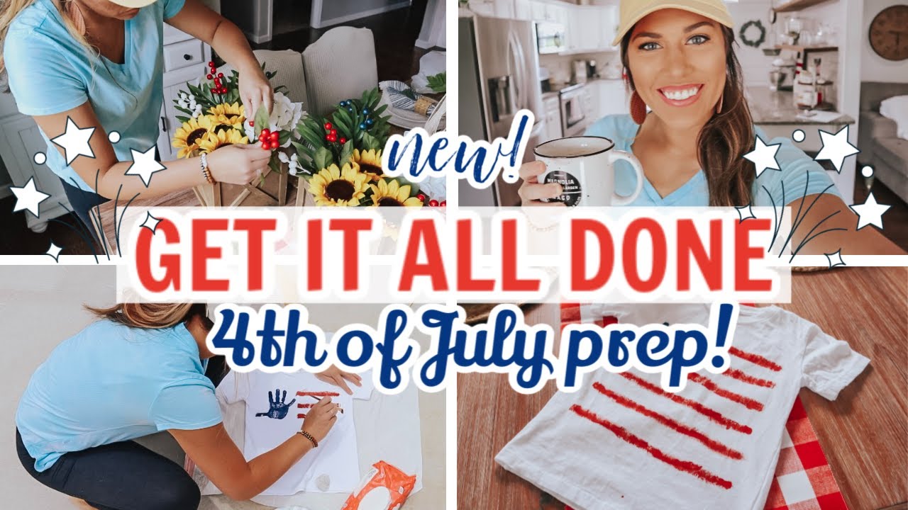 GET IT ALL DONE #WITHME | CLEAN, BAKE, & 4TH OF JULY PREP! | SAHM MOTIVATION