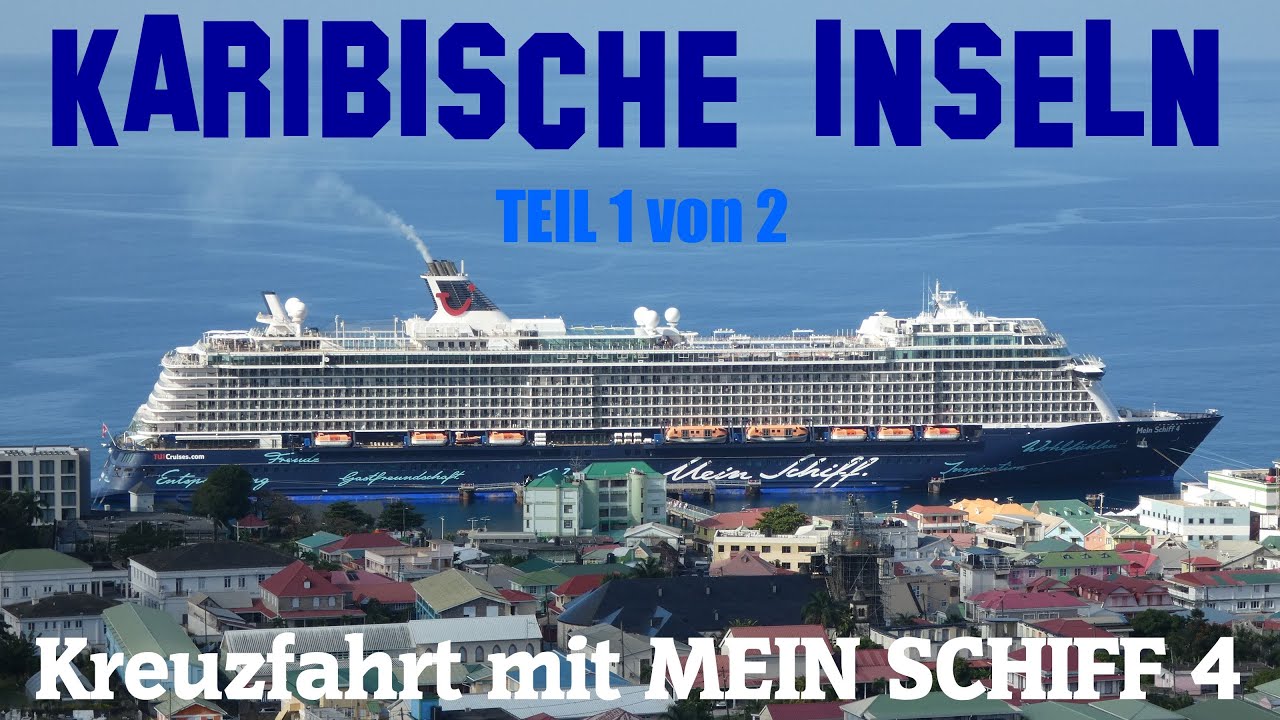 KARIBISCHE INSELN mit MEIN SCHIFF 4 Kreuzfahrt Teil 1 (Februar 2024)