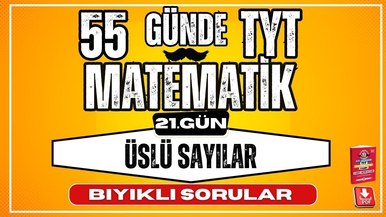 Üslü Sayılar Bıyıklı Sorular  |  55 Günde TYT Matematik Kampı | 21. Gün | YKS