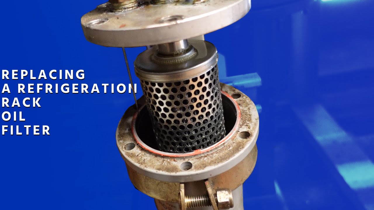 Replacing a Refrigeration Rack Oil Filter