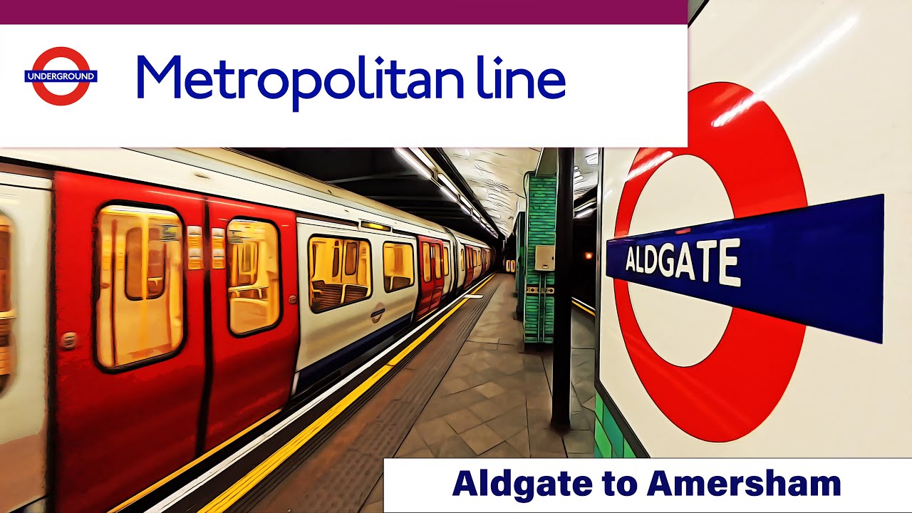 Aldgate to Amersham – Full Metropolitan Line Journey