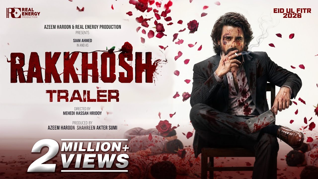 RAKKHOSH | কোপ শুরু | OFFICIAL TRAILER | SIAM | SUSMITA | EID UL FITR 2026 | REAL ENERGY PRODUCTION 