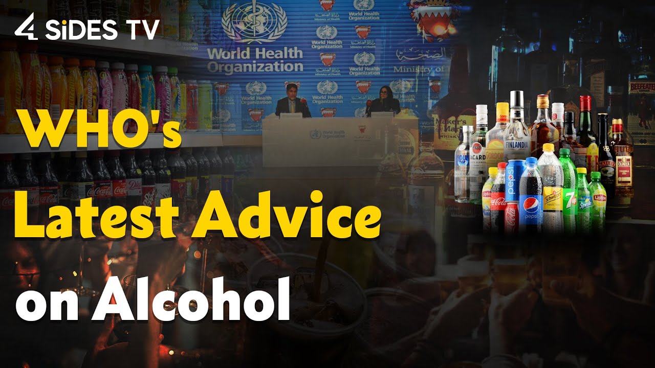 WHO's Latest Advice on Alcohol and Sugary Drink Consumption || 4Sides Tv English
