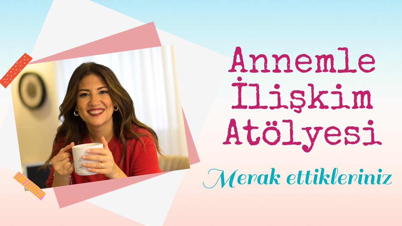 Annemle İlişkim At&ouml;lyesi