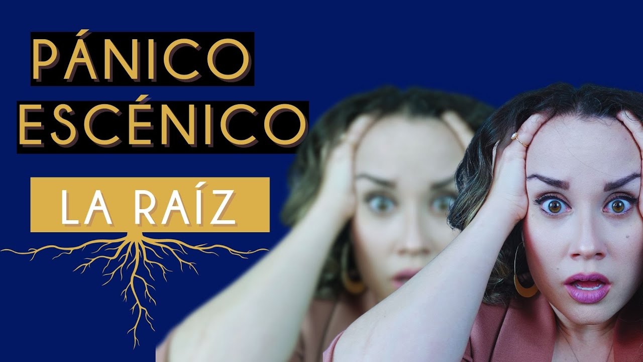 MANEJA EL PÁNICO ESCÉNICO | PARTE 1: la raíz | Dra. Voz Vocal Coach