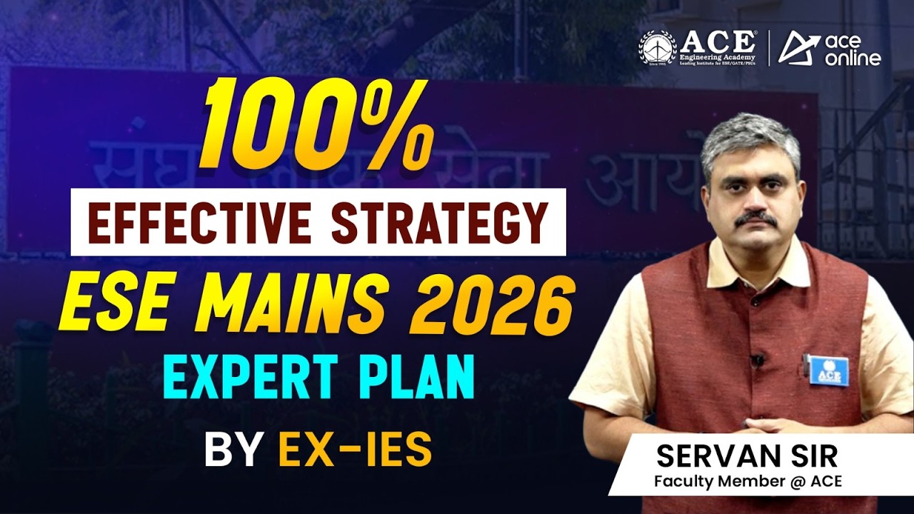 100% Effective Strategy for ESE Mains 2026 | Expert Plan by Ex-IES Officer Seravan Sir | ACE Online