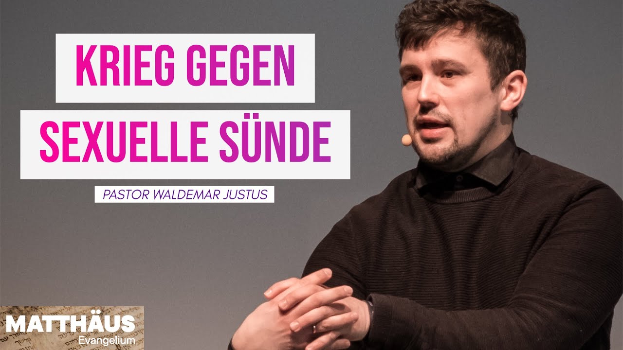 Krieg gegen sexuelle Sünde — Pastor Waldemar Justus