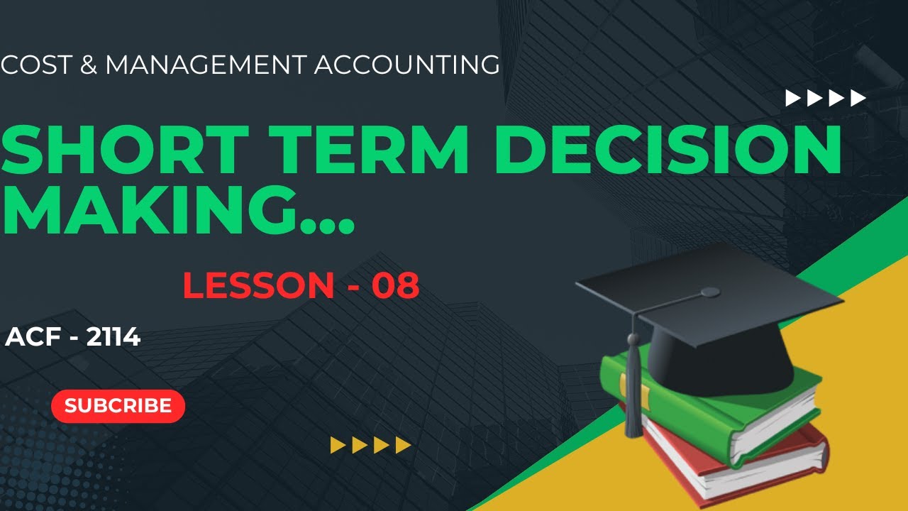 Leeson 08 / Short term decision making