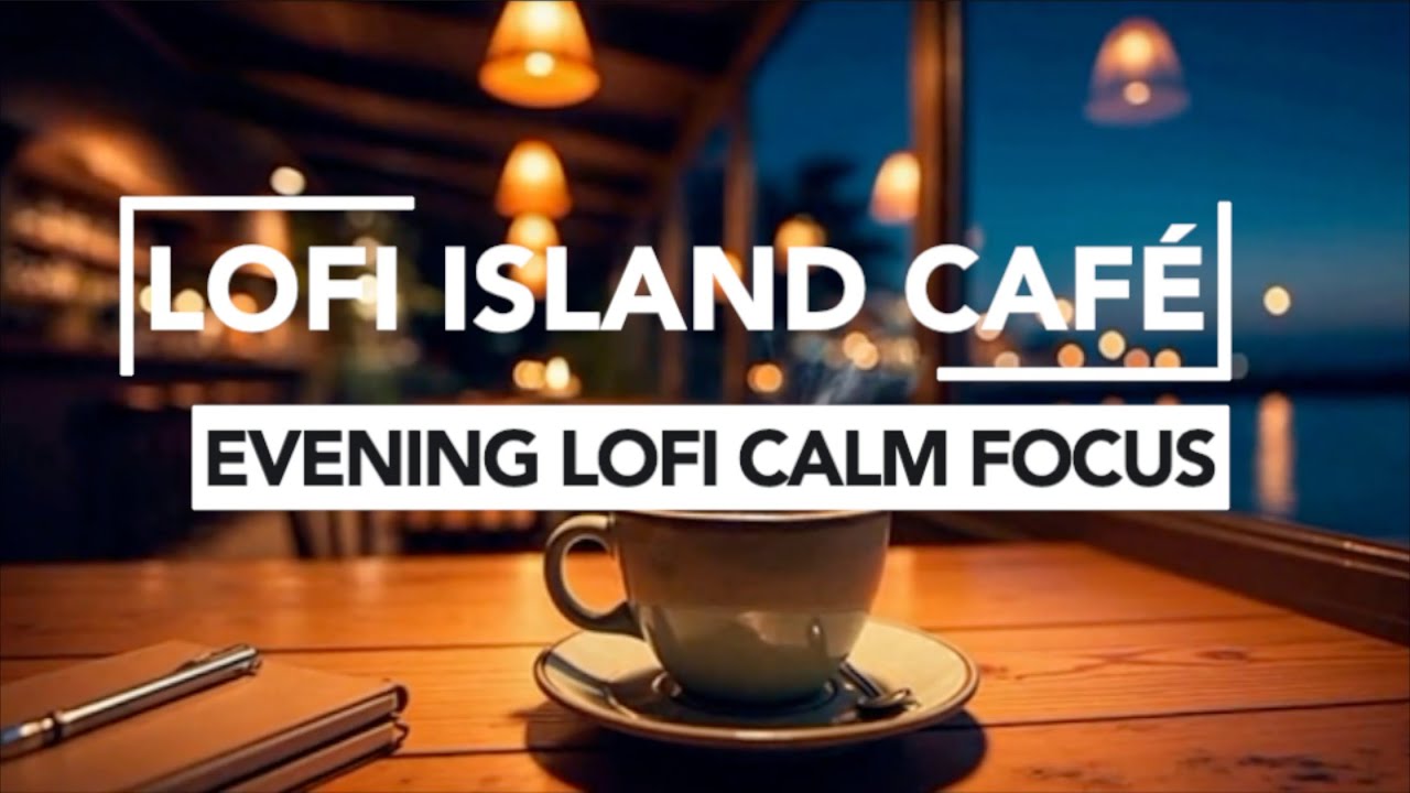 Evening Lofi Hip Hop • Calm Focus • 1 Hour Mix