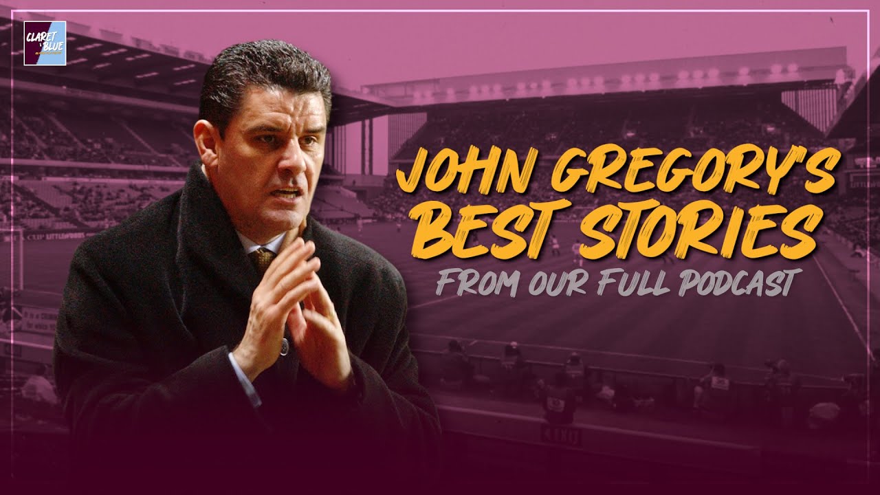 JOHN GREGORY TELLS HIS BEST STORIES FROM OUR IN DEPTH CHAT | Claret & Blue