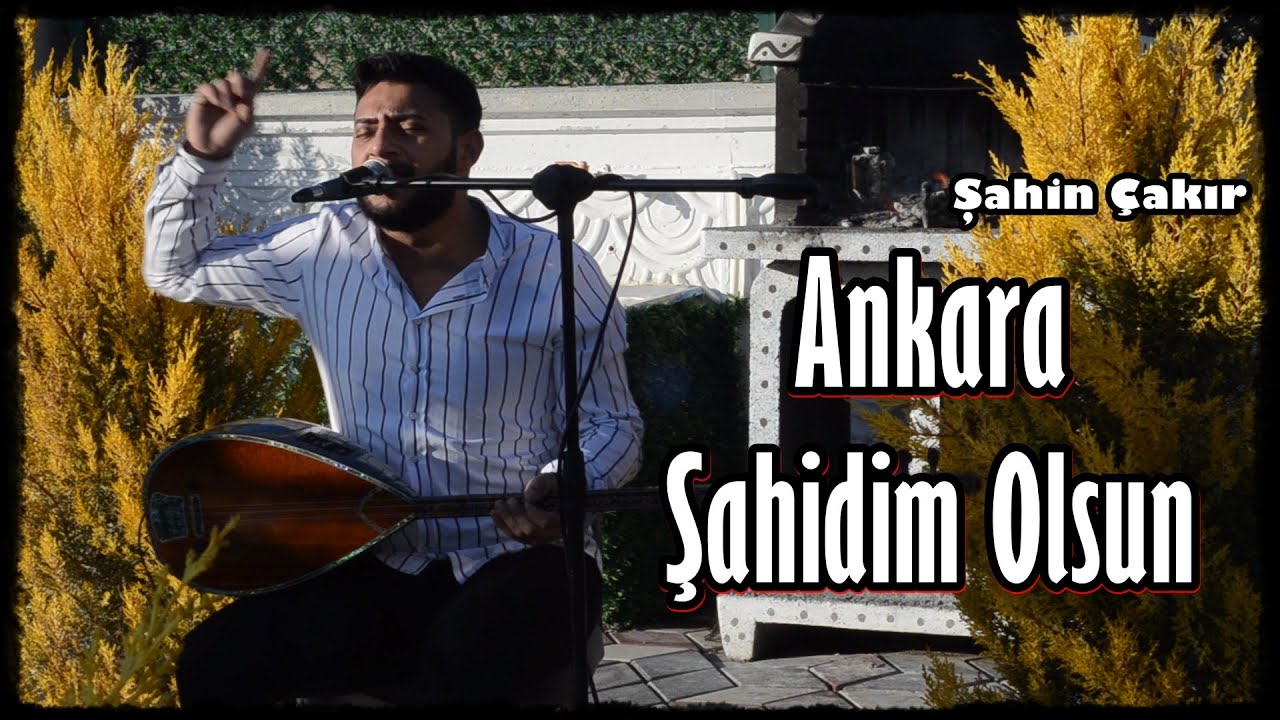 Şahin Çakır - Ankara Şahidim Olsun 2025 [Poyraz Kameraᴴᴰ]-[Gökhan Varol]