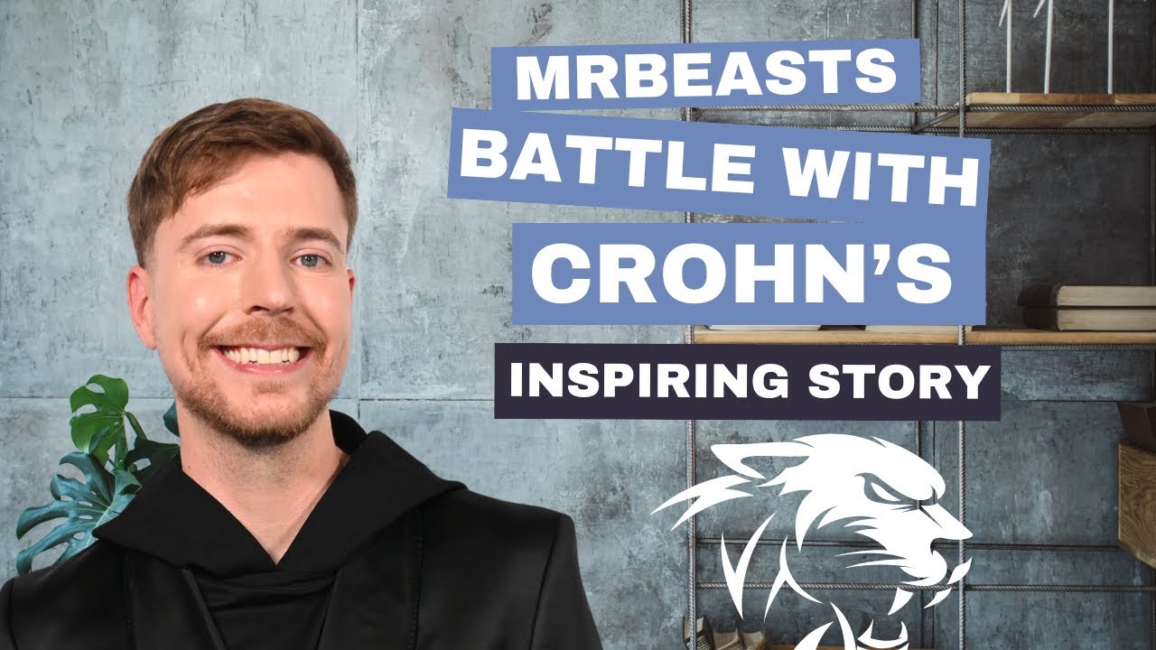 MrBeasts Battle With Crohn's Disease and How He Can Change Everything