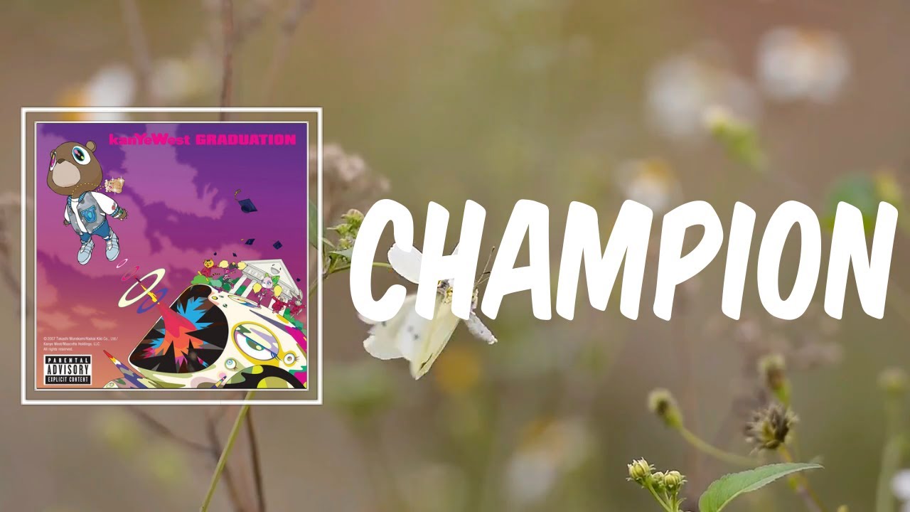 Champion (Lyrics) - Kanye West