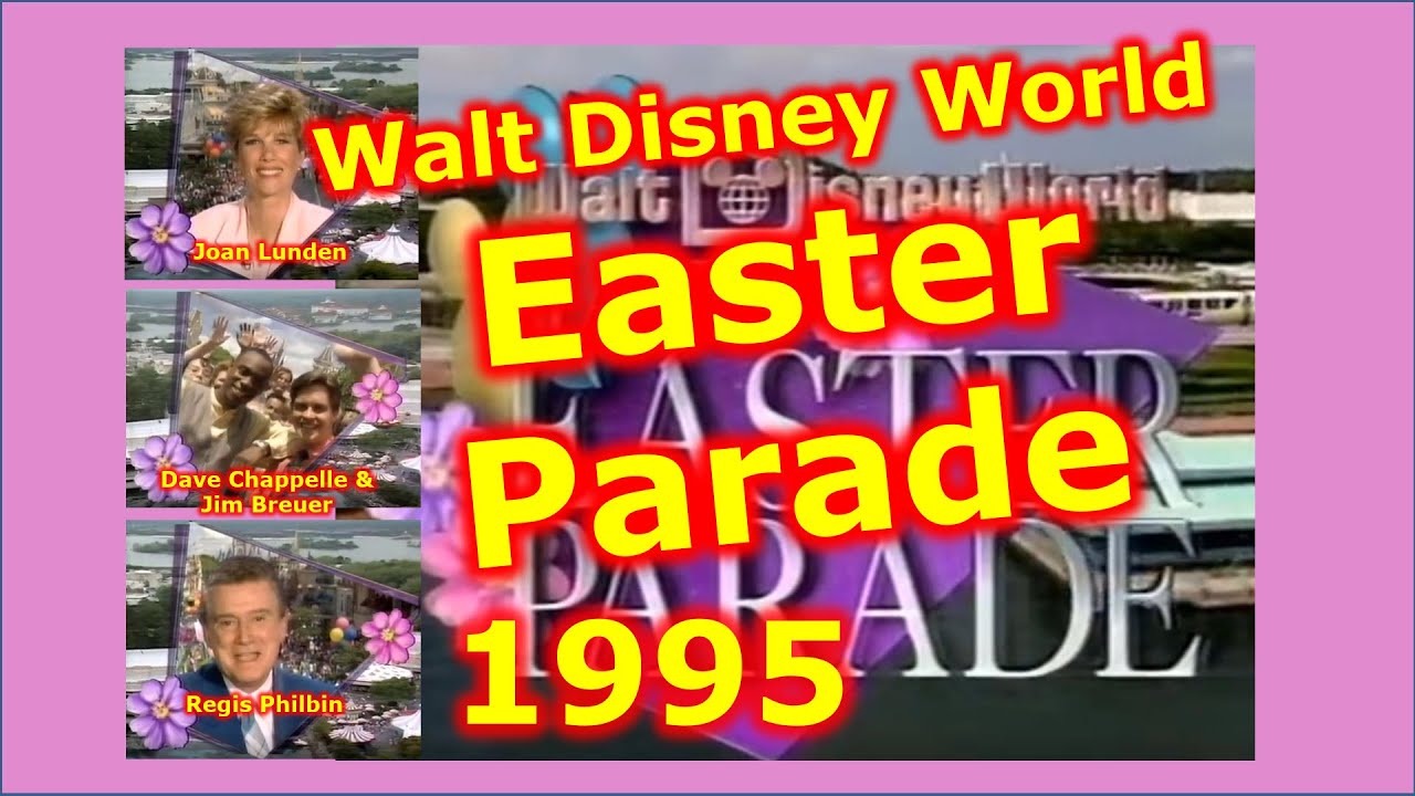 1995 Walt Disney World Happy Easter Parade | Disneyland | Regis Philbin | Joan Lunden Dave Chappelle