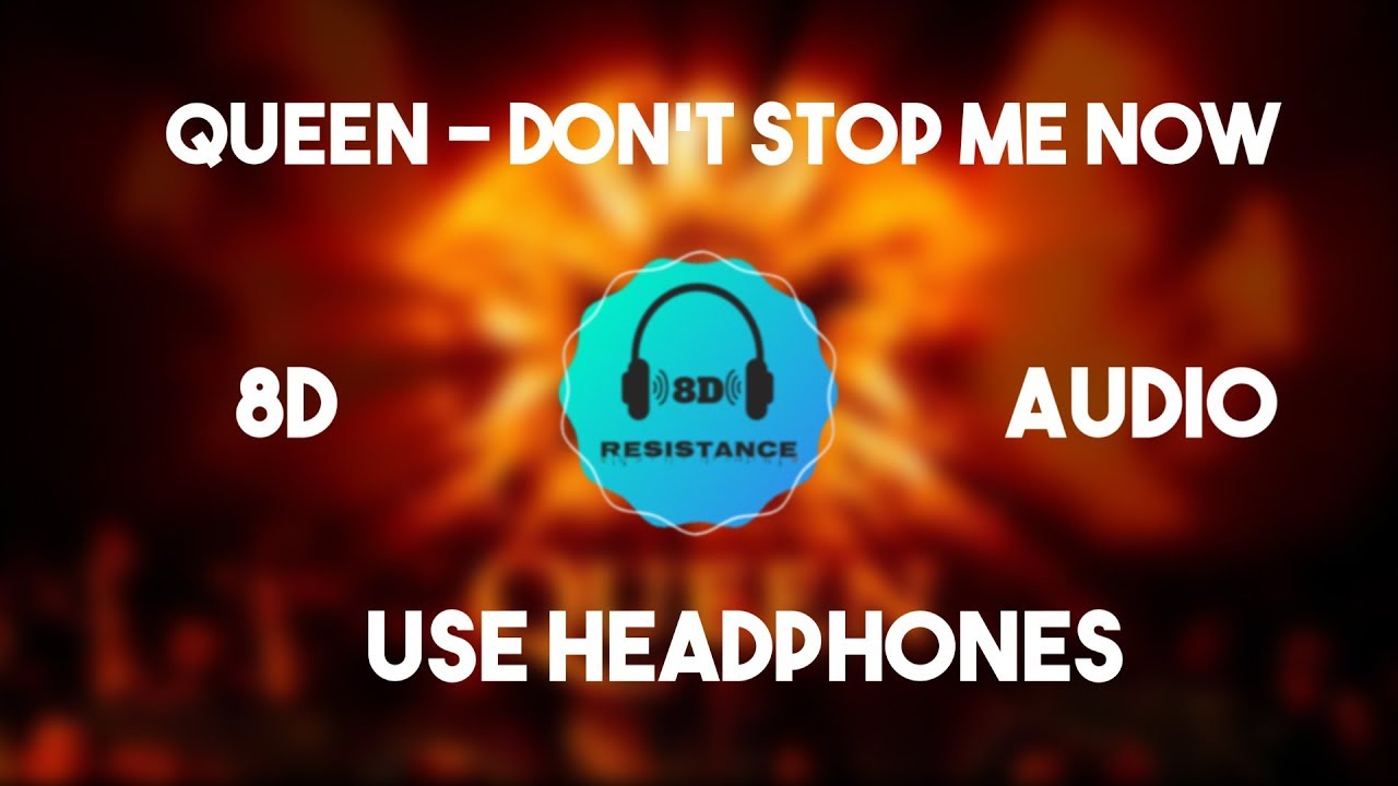 Queen - Don't Stop Me Now [8D TUNE]