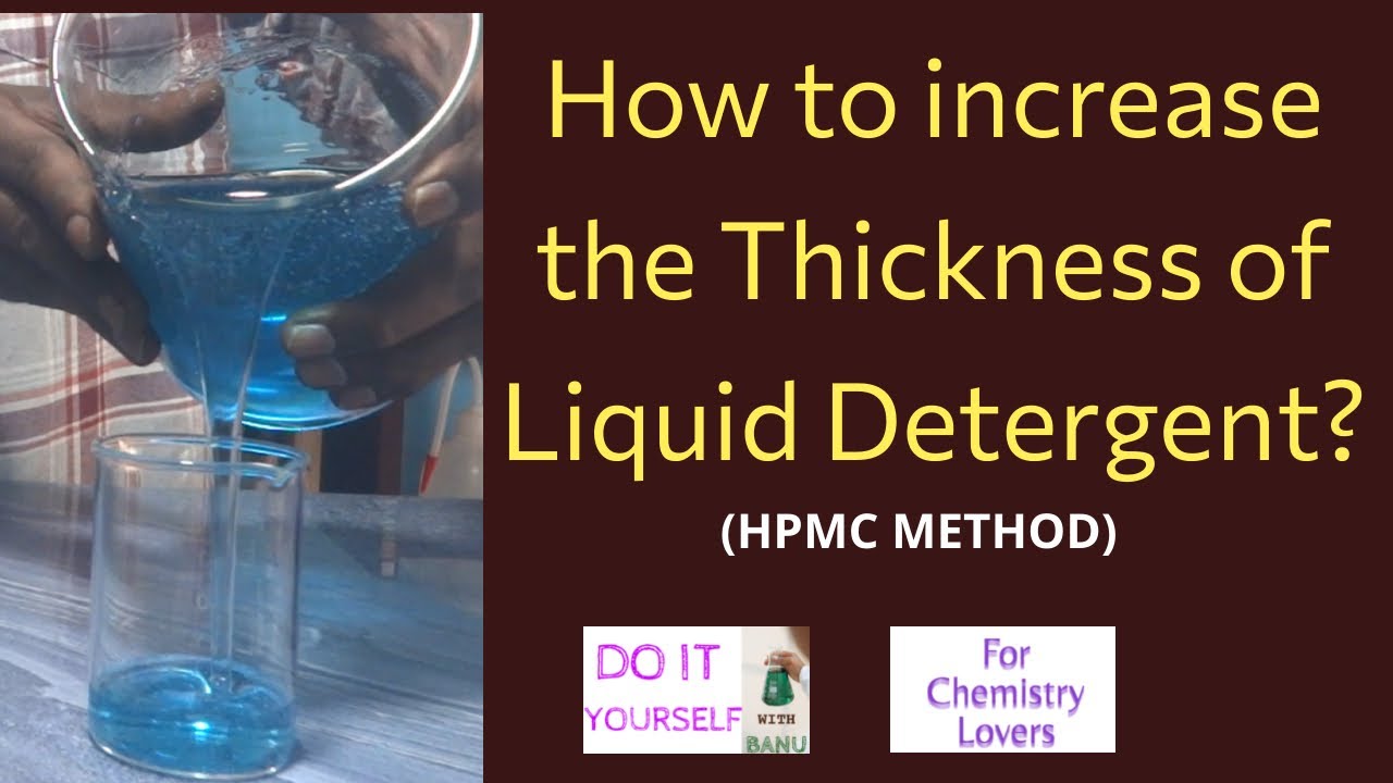 How to increase the Thickness of Liquid Detergent?